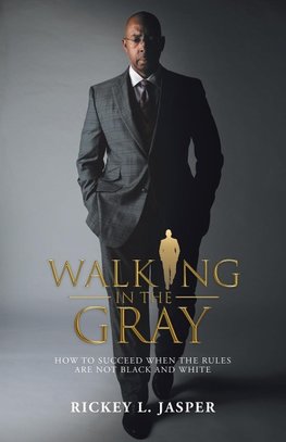 Walking in the Gray