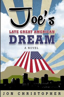Joe's Late Great American Dream