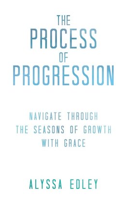 The Process of Progression
