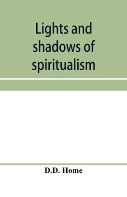 Lights and shadows of spiritualism