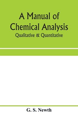 A manual of chemical analysis