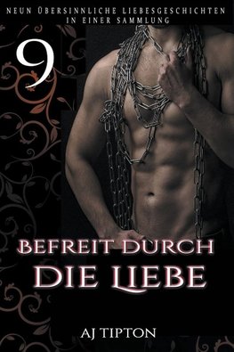 Befreit durch die Liebe
