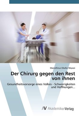 Der Chirurg gegen den Rest von ihnen