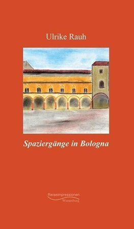 Spaziergänge in Bologna