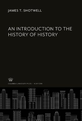An Introduction to the History of History