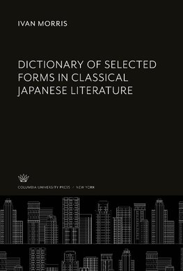 Dictionary of Selected Forms in Classical Japanese Literature