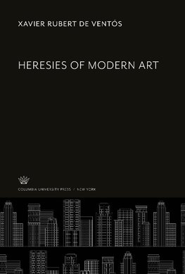Heresies of Modern Art