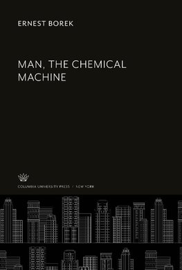 Man, the Chemical Machine