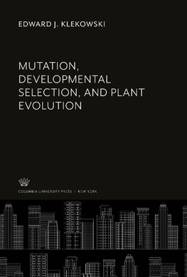 Mutation, Developmental Selection, and Plant Evolution