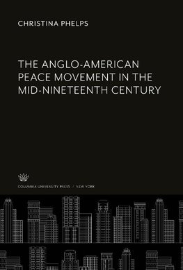 The Anglo-American Peace Movement in the Mid-Nineteenth Century