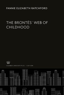 The Brontës' Web of Childhood