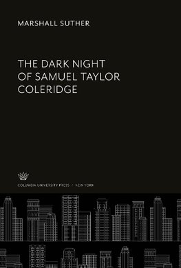 The Dark Night of Samuel Taylor Coleridge