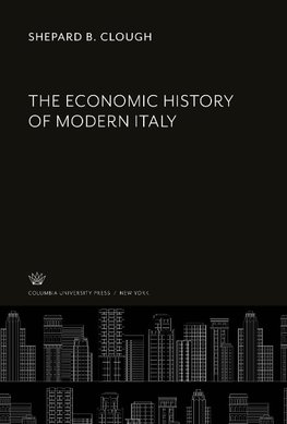 The Economic History of Modern Italy
