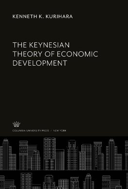 The Keynesian Theory of Economic Development