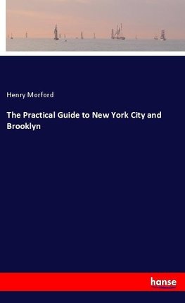 The Practical Guide to New York City and Brooklyn