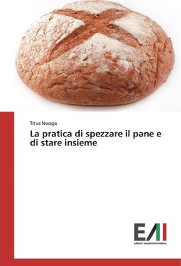 La pratica di spezzare il pane e di stare insieme
