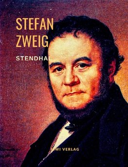 Stendhal - Lügenlust und Wahrheitsfreude. Eine Biografie