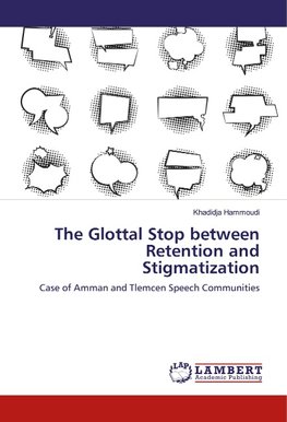 The Glottal Stop between Retention and Stigmatization
