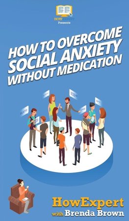 How to Overcome Social Anxiety Without Medication