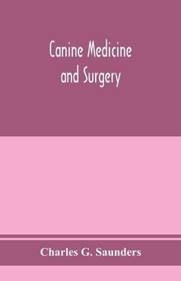 Canine medicine and surgery