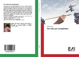 Sei nato per conquistare