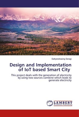 Design and Implementation of IoT based Smart City