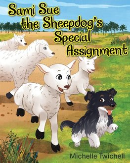 Sami Sue the Sheepdog's Special Assignment