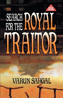 SEARCH FOR THE ROYAL TRAITOR