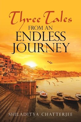 Three Tales from an Endless Journey