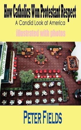 How Catholics Won Protestant Respect