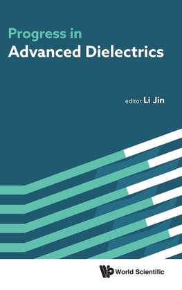 PROGRESS IN ADVANCED DIELECTRICS