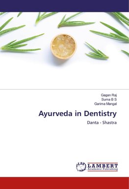 Ayurveda in Dentistry