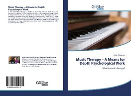Music Therapy - A Means for Depth Psychological Work