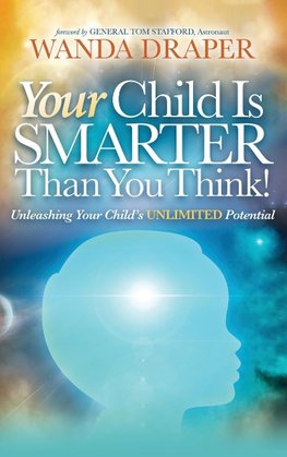 Your Child is Smarter Than You Think!
