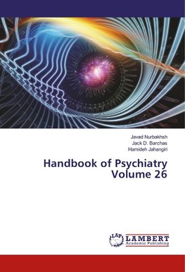 Handbook of Psychiatry Volume 26