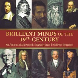 Brilliant Minds of the 19th Century | Men, Women and Achievements | Biography Grade 5 | Children's Biographies