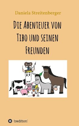 Die Abenteuer von Tibo und seinen Freunden