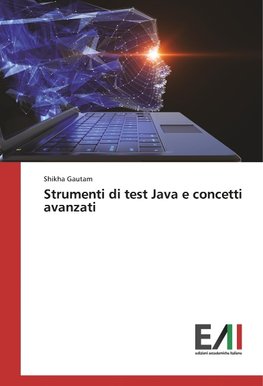 Strumenti di test Java e concetti avanzati