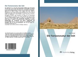 Die Torsionsnatur der Zeit