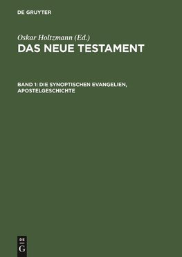 Das neue Testament, Band 1, Die synoptischen Evangelien, Apostelgeschichte