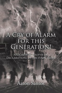 A Cry of Alarm for this  Generation!