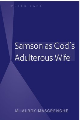 Samson as God's Adulterous Wife