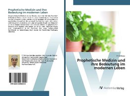 Prophetische Medizin und ihre Bedeutung im modernen Leben