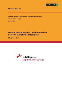 Der Rechtsstatus einer "elektronischen Person" (künstliche Intelligenz)