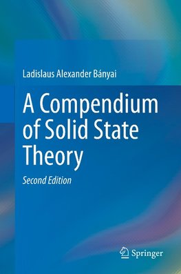 A Compendium of Solid State Theory