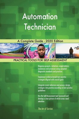 Automation Technician A Complete Guide - 2020 Edition