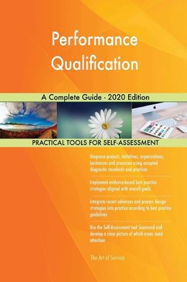 Performance Qualification A Complete Guide - 2020 Edition