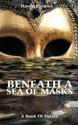 Beneath A Sea of Masks
