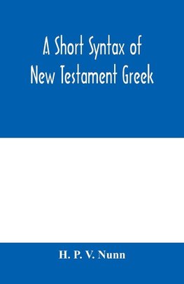 A short syntax of New Testament Greek