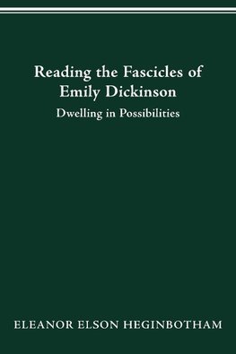Reading the Fascicles of Emily Dickinson